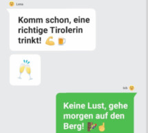 „Eine richtige Tirolerin trinkt“